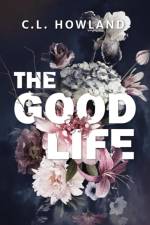 Good Life af C L Howland