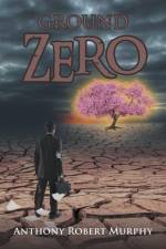 Ground Zero af Anthony Robert Murphy