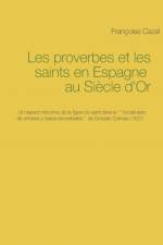 Les proverbes et les saints en Espagne au Siecle d'Or af Françoise Cazal