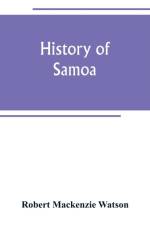 History of Samoa af Robert Mackenzie Watson