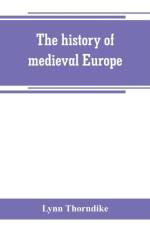 The history of medieval Europe af Lynn Thorndike