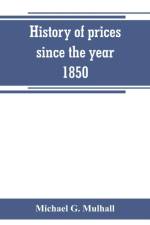 History of prices since the year 1850 af Michael G Mulhall