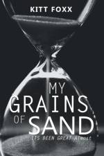 My Grains of Sand af Kitt Foxx