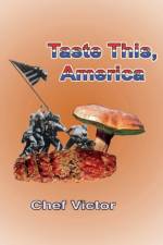 Taste This, America af Chef Victor