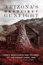 Arizona's Deadliest Gunfight af Heidi J. Osselaer