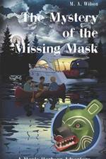 Mystery of the Missing Mask af M A Wilson