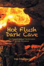 Hot Flush Dark Cave af Tree Wiseblood