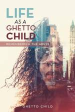 Life as a Ghetto Child af Ghetto Child