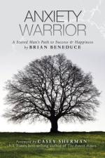 Anxiety Warrior af Brian Beneduce