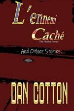 L'ennemi Cache af Dan Cotton