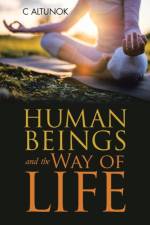 Human Beings and the Way of Life af C Altunok