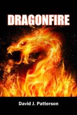 Dragonfire af David J. Patterson