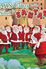 Mrs. Claus and the School for Santas af Timothy Stewart