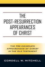 The Post-Resurrection Appearances of Christ af Cordell W Mitchell