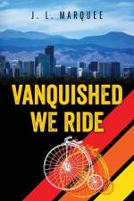 Vanquished We Ride af J L Marquee