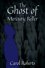 The Ghost of Mercury River af Carol Roberts