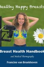Breast Health Handbook and Medical Thermography af Francine van Broekhoven