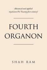 Fourth Organon af Shah Ram
