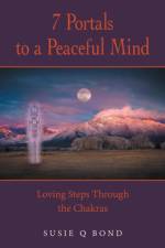 7 Portals to a Peaceful Mind af Susie Q Bond