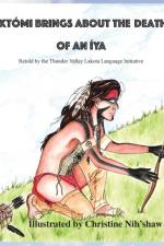 Ikto'mi Brings About the Death of an Iya af Language Initiative Thunder Valley