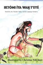 Iktomi Iya Wan T'eye af Language Initiative Thunder Valley