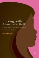 Playing with America's Doll af Emilie Zaslow