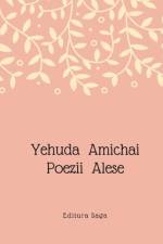 Yehuda Amichai - Poezii Alese af Adrian Grauenfels