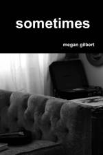 sometimes af Megan Gilbert