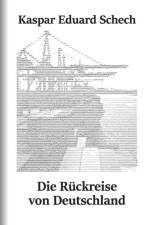 Ruckreise von Deutschland af Kaspar Eduard Schech