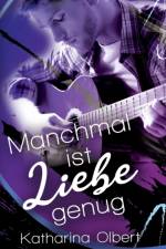 Manchmal ist Liebe genug af Katharina Olbert