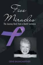 Five Miracles af Gene Baumgaertner