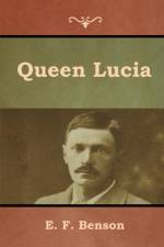 Queen Lucia af E F Benson