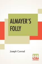 Almayer's Folly af Joseph Conrad