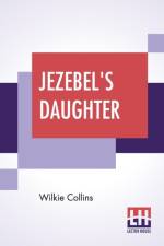 Jezebel's Daughter af Wilkie Collins