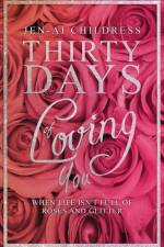 Thirty Days of Loving You af Jen-Ai Childress