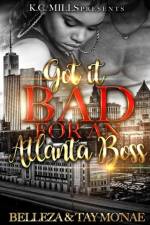 Got It Bad For An Atlanta Boss af Tay Mo'nae