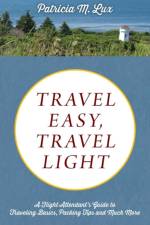 Travel Easy, Travel Light af Patricia M Lux