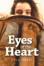 Eyes of the Heart af Kyla Morel