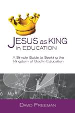 Jesus as King in Education af David Freeman