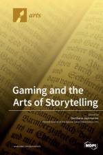 Gaming and the Arts of Storytelling