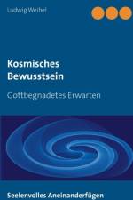 Kosmisches Bewusstsein af Ludwig Weibel