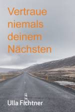 Vertraue niemals deinem Nachsten af Ulla Fichtner