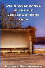 Saggenbande sucht die verschwundene Frau af Michael Hohlbrugger