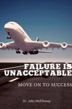 Failure is Unacceptable af Dr John McElhaney