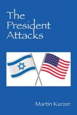The President Attacks af Martin Kurzer