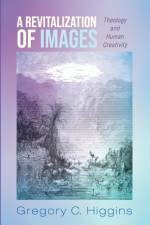 A Revitalization of Images af Gregory C Higgins