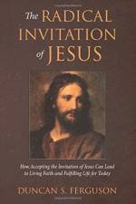 The Radical Invitation of Jesus af Duncan S Ferguson