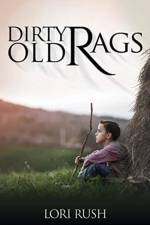 Dirty Old Rags af Lori Rush