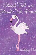 Stand Tall and Stand Out, Fiona af Kathryn Finley