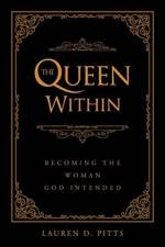 The Queen Within af Lauren D Pitts